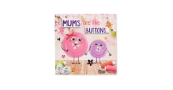 Mums Are Like Buttons Card