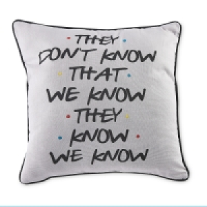 Friends They Dont Know Cushion