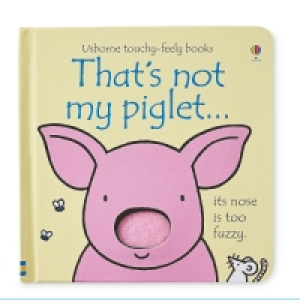 Thats Not My Piglet Book